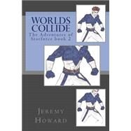 Worlds Collide by Howard, Jeremy, 9781499520644