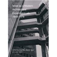 Israel As a Modern Architectural Experimental Lab, 1948-1978 by Gitler, Inbal Ben-asher; Geva, Anat, 9781789380644