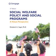 Social Welfare Policy and Social Programs: A Values Perspective by Segal, Elizabeth, 9798214130644