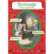 Scrooge #worstgiftever by Dickens, Charles; Wright, Brett, 9780399550645