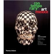 Contemporary Art Mexico,Amirsadeghi, Hossein,9780500970645