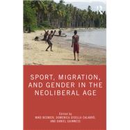 Sport, Migration, and Gender in the Neoliberal Age by Besnier; Niko, 9781138390645