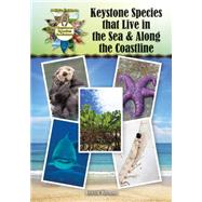 Keystone Species That Live in the Sea & Along the Coastline by Hinman, Bonnie, 9781680200645