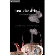 Tea Classified A Tealover's Companion by Pettigrew, Jane, 9781905400645