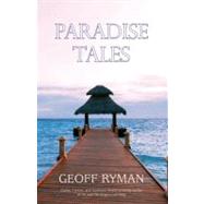 Paradise Tales by Ryman, Geoff, 9781931520645
