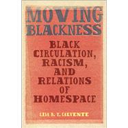 Moving Blackness by Lisa B. Y. Calvente, 9781978840645