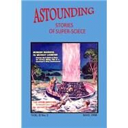 Astounding Stories of Super-science by Rousseau, Victor; Wright, Sewell Peaslee; Leinster, Murray; Cummings, Ray; Lorraine, Lilith, 9781497380646