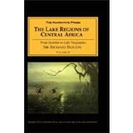 The Lake Regions of Central Africa by Burton, Richard Francis, 9781589760646