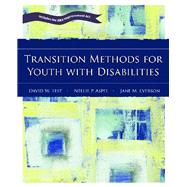 Transition Methods for Youth with Disabilities by Test, David W.; Aspel, Nellie P.; Everson, Jane M., 9780131130647