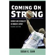 Coming on Strong by Cahn, Susan K., 9780252080647