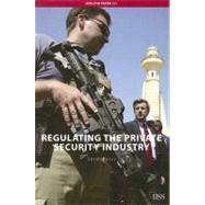 Regulating the Private Security Industry by Percy,Sarah, 9780415430647