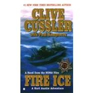Fire Ice by Cussler, Clive; Kemprecos, Paul, 9780425190647