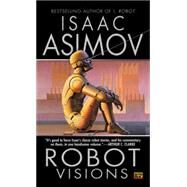 Robot Visions by Asimov, Isaac, 9780451450647