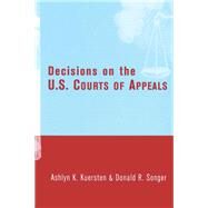 Decisions on the U.S. Courts of Appeals by Kuersten,Ashlyn, 9781138990647