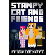 Stampy Cat and Friends by Minecraft Books, 9781502830647