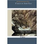 Fables of John Gay by Rose, Gay John Benson, 9781505350647