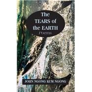 Tears of the Earth by Ngong, John Ngong Kum, 9789956550647