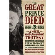 The Great Prince Died by Wolfe, Bernard; Vollmann, William T., 9780226260648