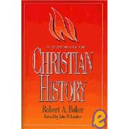 A Summary of Christian History by Baker, Robert Andrew, 9780805410648