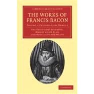 The Works of Francis Bacon by Bacon, Francis; Spedding, James; Ellis, Robert Leslie; Heath, Douglas Denon, 9781108040648