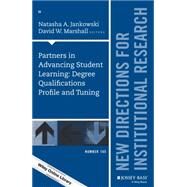 Partners in Advancing Student Learning: Degree Qualifications Profile and Tuning New Directions for Institutional Research, Number 165 by Jankowski, Natasha A.; Marshall, David W., 9781119240648
