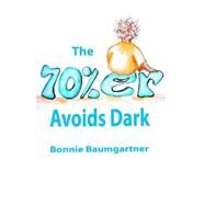 The 70%er Avoids Dark by Baumgartner, Bonnie, 9781502750648
