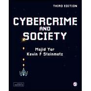 Cybercrime and Society by Yar, Majid; Steinmetz, Kevin F., 9781526440648