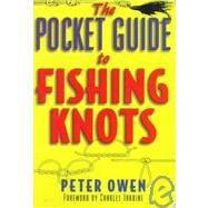 The Pocket Guide to Fishing Knots by Owen, Peter; Jardine, Charles, 9781580800648