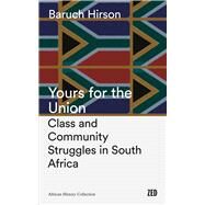 Yours for the Union by Hirson, Baruch; Lodge, Tom, 9781786990648