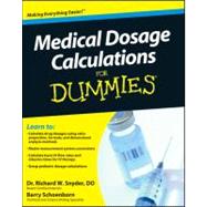 Medical Dosage Calculations For Dummies by Snyder, Richard; Schoenborn, Barry, 9780470930649