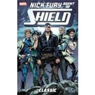 Nick Fury, Agent of S.H.I.E.L.D. Classic - Volume 1 by Harras, Bob; Hall, Bob; Pollard, Keith; Chichester, Daniel; Grant, Alan; Kennedy, Cam, 9780785160649