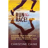 Run the Race! by Caine, Christine, 9780785230649