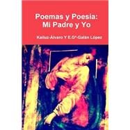 Poemas y Poesia by Garca-Maurio, lvaro Garca-Galn; Lpez, Eduardo Galn, 9781499640649