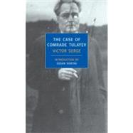 The Case of Comrade Tulayev by Serge, Victor; Sontag, Susan; Trask, Willard R., 9781590170649