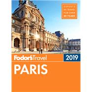 Fodor's 2019 Paris by Hervieux, Linda; Ladonne, Jennifer; Power, Virgina; Vermee, Jack; Sadlowski, Amanda, 9781640970649