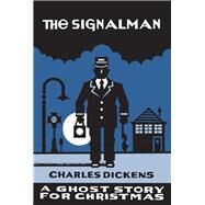 The Signalman by Dickens, Charles; Seth, 9781771960649