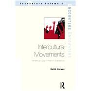 Intercultural Movements: American Gay in French Translation by Harvey; Keith, 9781900650649