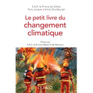 Le petit livre du changement climatique by SAR Le Prince de Galles; Tony Juniper; Emily Schuckburgh, 9782100770649