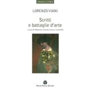 Scritti E Battaglie D'arte by Viani, Lorenzo, 9788856400649