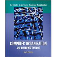 Computer Organization and Embedded Systems by Hamacher, Carl; Vranesic, Zvonko; Zaky, Safwat; Manjikian, Naraig, 9780073380650