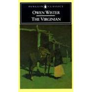 The Virginian A Horseman of the Plains by Wister, Owen; Seelye, John, 9780140390650