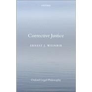Corrective Justice by Weinrib, Ernest J., 9780199660650