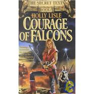 Courage of Falcons by Lisle, Holly, 9780446610650