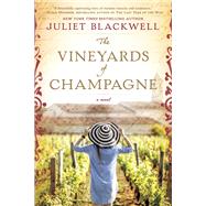 The Vineyards of Champagne by Blackwell, Juliet, 9780451490650