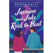 Jasmine and Jake Rock the Boat by Sonya Lalli, 9780593440650