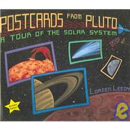 Postcards from Pluto A Tour of the Solar System by Leedy, Loreen, 9780823420650
