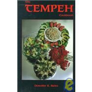 The Tempeh Cookbook by BATES DOROTHY R., 9780913990650