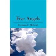 Five Angels by Mcgrath, Carolann C., 9781419640650
