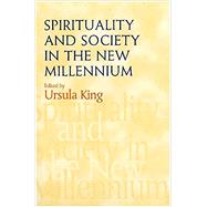 Spirituality and Society in the New Millennium by King, Ursula, 9781902210650