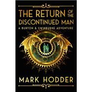 The Return of the Discontinued Man by Mark Hodder, 9780091950651